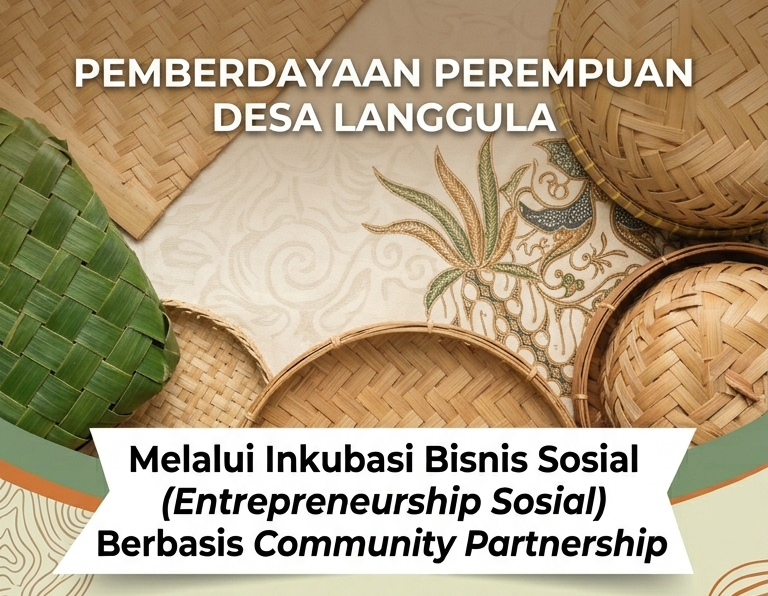 Dari Desa untuk Mandiri, Inkubasi Bisnis Sosial Perempuan Langgula Didanai Nasional